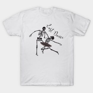 LAST DANCE HALLOWEEN SKELETON BALLERINA T-Shirt